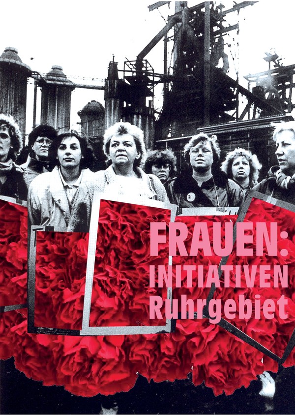 Plakat mit Foto protestierender Frauen 1987 vor der Henrichshütte Hattingen, eingefügt ist der Schriftzug "Frauen: Initiativen Ruhrgebiet"